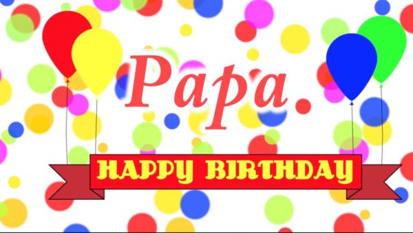 Beautiful Pic Of Happy Birthday Papa