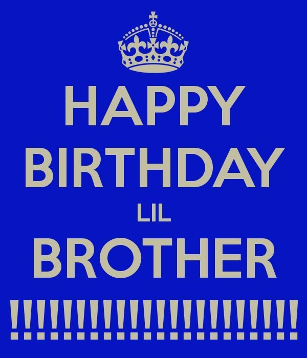 Happy Birthday Lil Brother