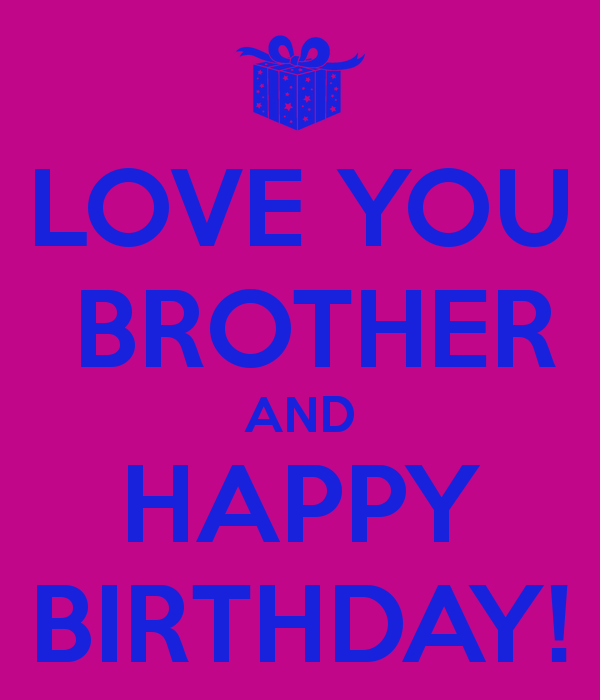Love You Brother And Happy Birthday
