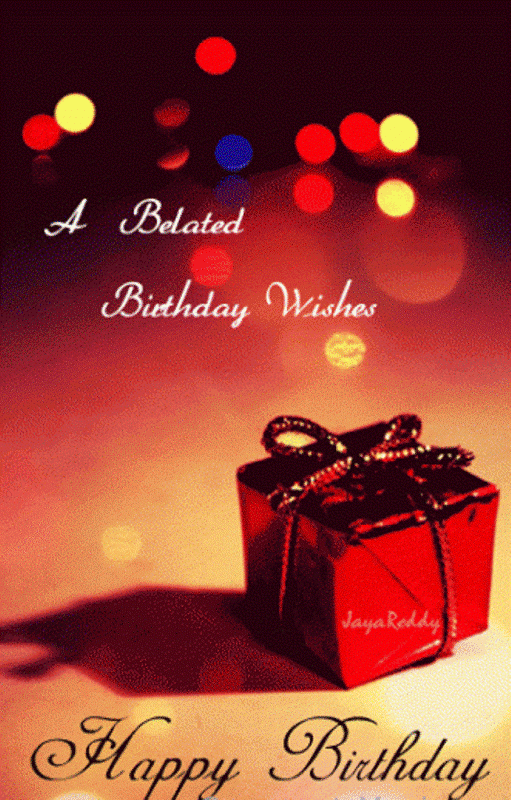 A Belated Birthday Wishes Happy Birthday