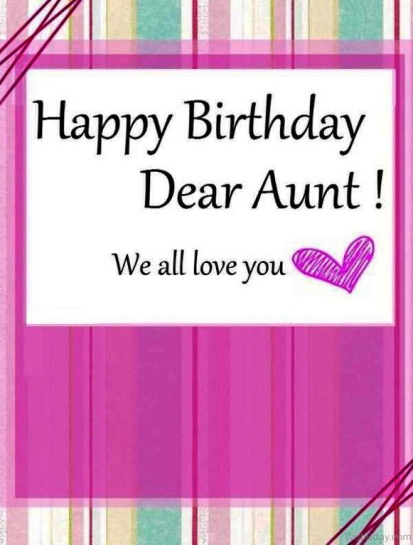 Happy Birthday Dear Aunt We All Love You