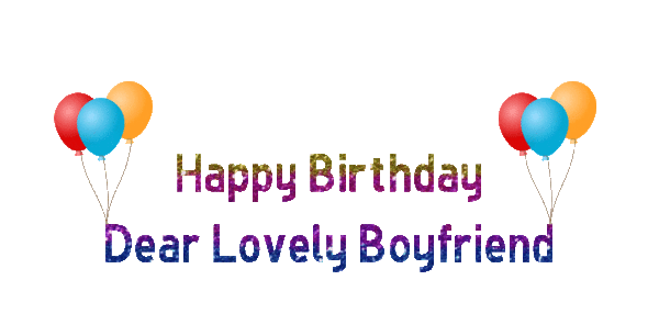 Happy Birthday Dear Lovely Boyfriend