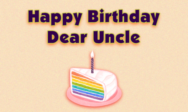 Happy Birthday Dear Uncle