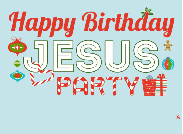 Happy Birthday Jesus Party Pic