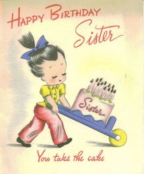 Happy Birthday Sister You Take The Cake
