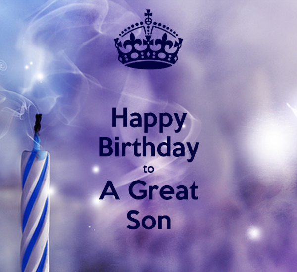 Happy Birthday To A Great Son