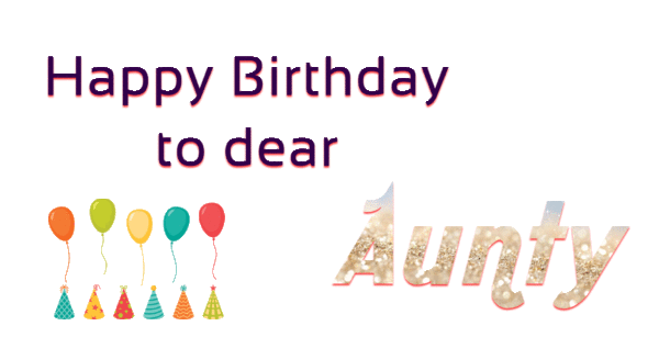 Happy Birthday To Dear Aunty