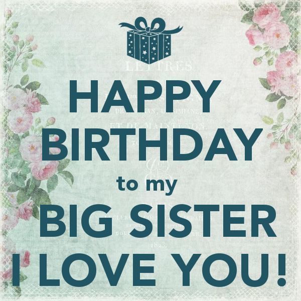 Happy Birthday To My Big Sister I Love You