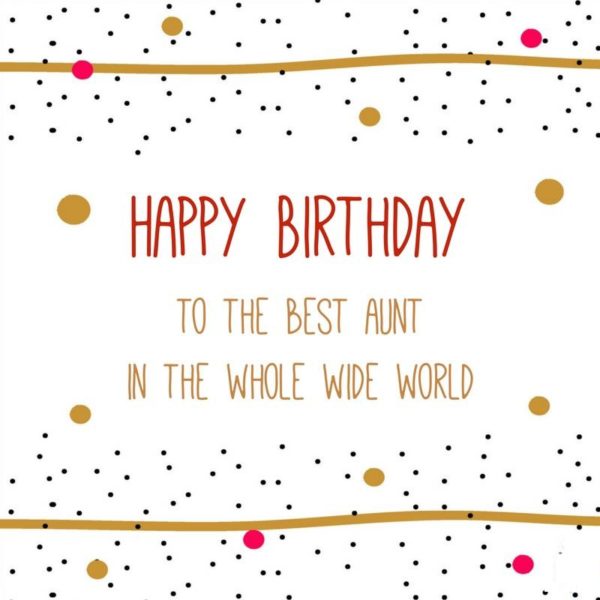 Happy Birthday To The Best Aunt