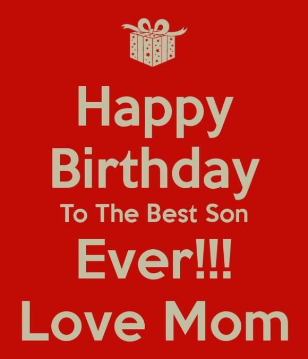 Happy Birthday To The Best Son Ever