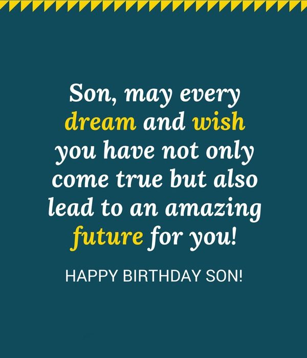 Son May Every Dream And Wish You Have Not Only Come True
