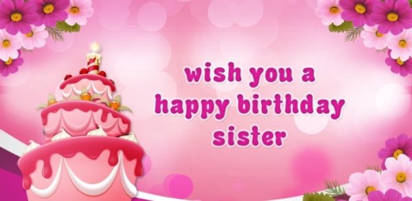Wish You A Happy Birthday Sister