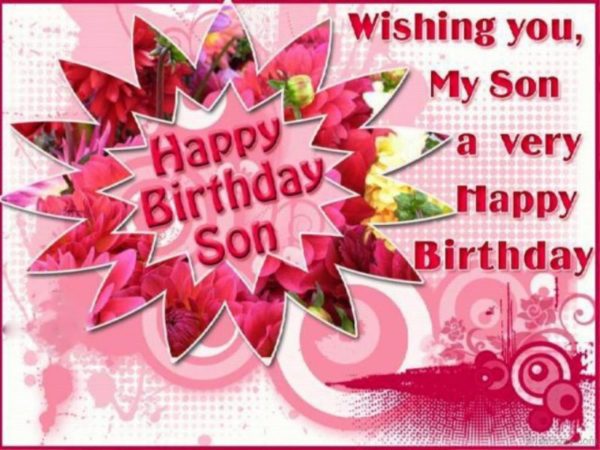 Wishing My Son A Very Happy Birthday