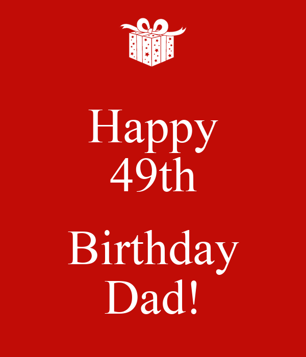 Happy 49th Birthday 