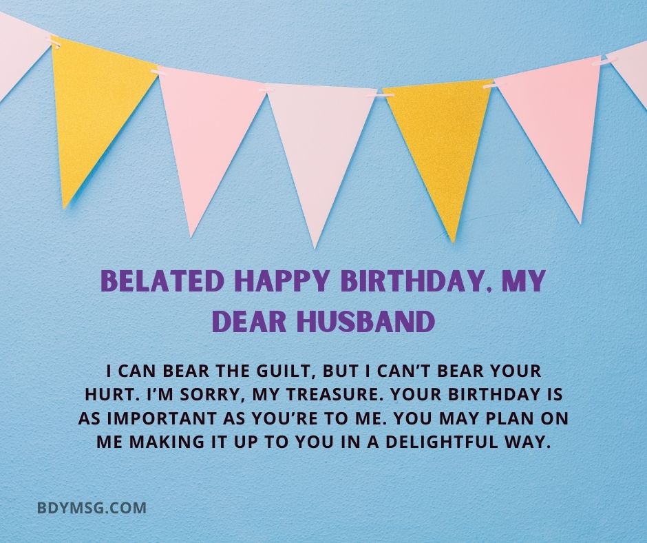 Belated Birthday Wishes For Husband 6