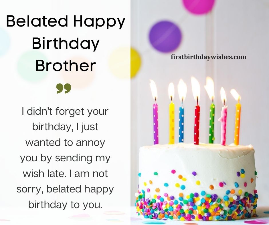 Belated Happy Birthday Brother Hope You Had A Wonderful Birthday