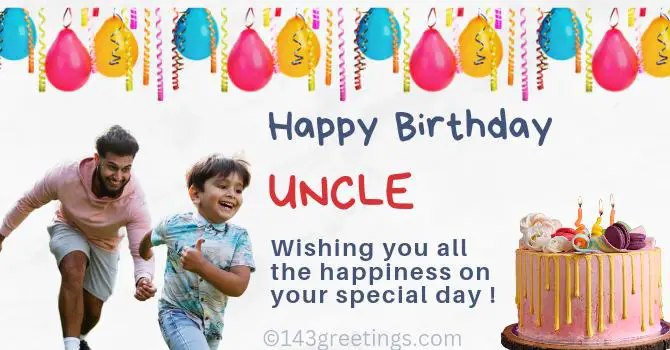 Happy Birthday Uncle Wishing You A More Happiness In Coming Year Image