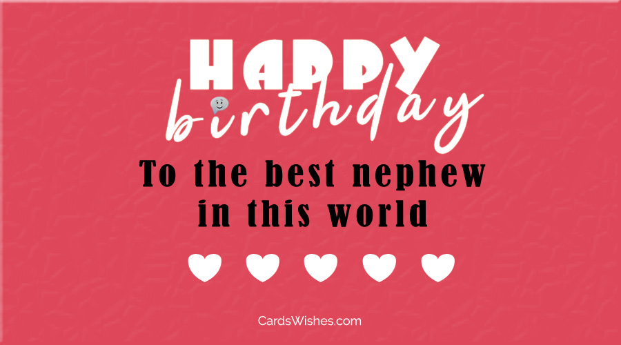 39 Special Birthday Wishes for Nephew